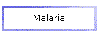 Malaria